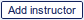 Add instructor button